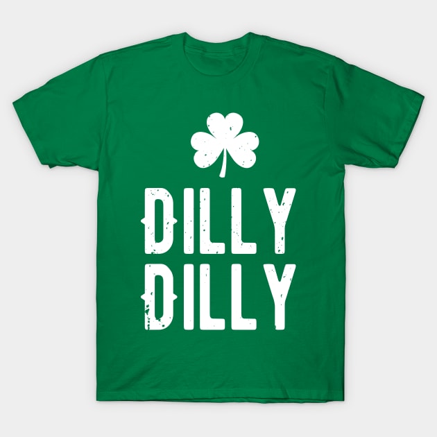 Dilly dilly st patricks day T-Shirt by bojan17779